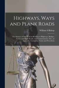 Highways, Ways and Plank Roads