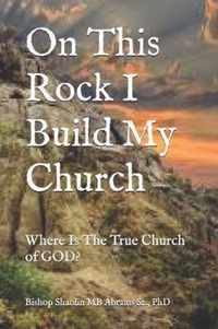 On This Rock I Build My Church