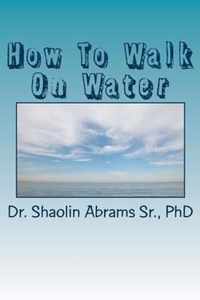 How To Walk On Water