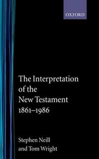 Interpretation Of The New Testament 1861-1986