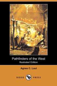 Pathfinders of the West (Illustrated Edition) (Dodo Press)