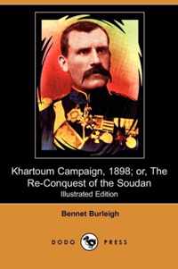 Khartoum Campaign, 1898; Or, the Re-Conquest of the Soudan (Illustrated Edition) (Dodo Press)