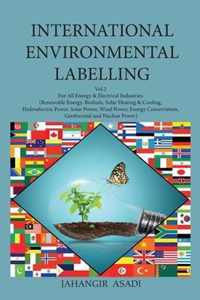 International Environmental Labelling Vol.2 Energy: For All People who wish to take care of Climate Change, Energy & Electrical Industries (Renewable