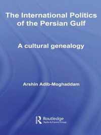 The International Politics of the Persian Gulf