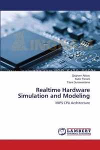Realtime Hardware Simulation and Modeling