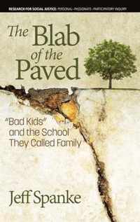 The Blab of the Paved: Bad Kids and the School They Called Family (hc)