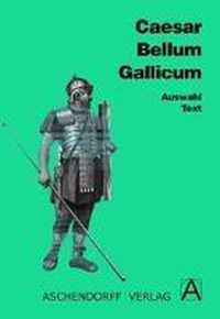 Bellum Gallicum. Auswahl. Text