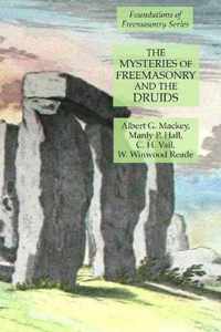 The Mysteries of Freemasonry and the Druids: Foundations of Freemasonry Series