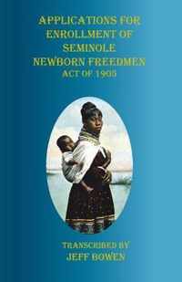 Applications for Enrollment of Seminole Newborn Freedmen Act of 1905