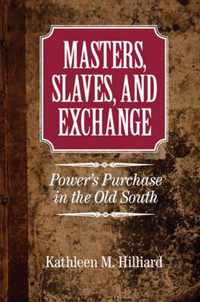 Masters, Slaves, and Exchange