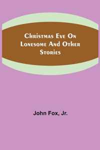 Christmas Eve on Lonesome and Other Stories