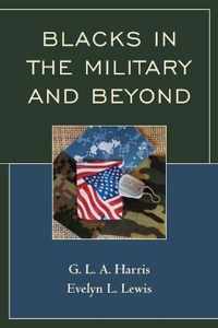 Blacks in the Military and Beyond