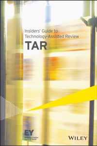Insiders' Guide to Technology-Assisted Review (TAR)
