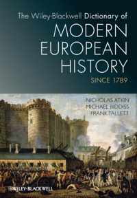 The WileyBlackwell Dictionary of Modern European History Since 1789