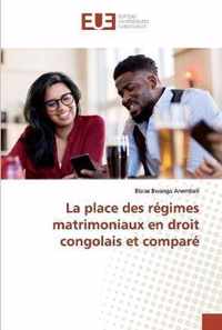 La place des regimes matrimoniaux en droit congolais et compare