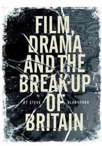 Film, Drama and the Breakup of Britain