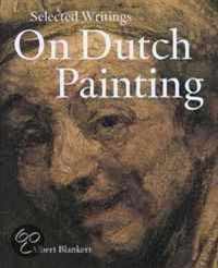On Dutch Painting Selected Writings