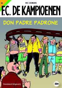 F.C. De Kampioenen 53 -   Don Padre Padrone