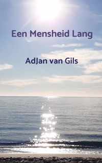 Een Mensheid Lang - Adjan van Gils - Paperback (9789464180299)