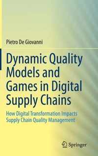 Dynamic Quality Models and Games in Digital Supply Chains