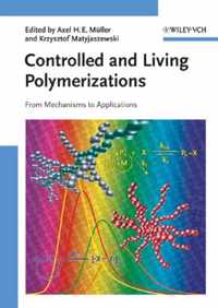 Controlled and Living Polymerizations