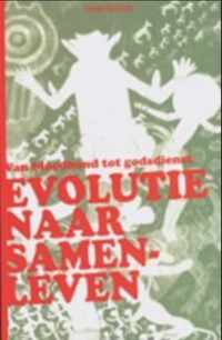 Van bloedband tot godsdienst. Evolutie naar samenleven.