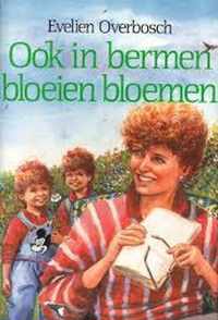 Ook in bermen bloeien bloemen (vcl)