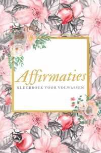 Affirmaties Kleurboek voor Volwassen - Kleuren voor Volwassen - Isla Kleurboeken Voor Volwassenen - Paperback (9789464486452)