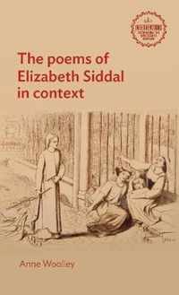 The Poems of Elizabeth Siddal in Context