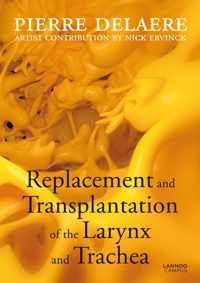 Replacement and Transplant of the Larynx and Trachea