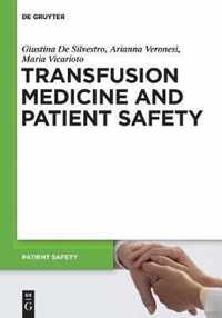 Transfusion Medicine and Patient Safety