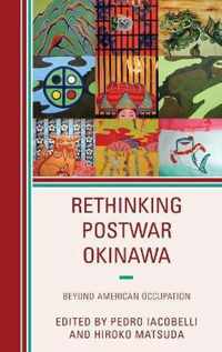 Rethinking Postwar Okinawa