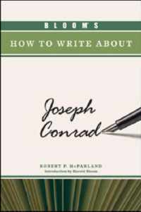 BLOOM'S HOW TO WRITE ABOUT JOSEPH CONRAD