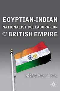 Egyptian-Indian Nationalist Collaboration and the British Empire