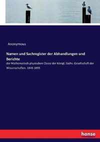 Namen und Sachregister der Abhandlungen und Berichte