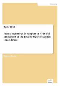 Public incentives in support of R+D and innovation in the Federal State of Espirito Santo, Brazil