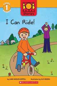 I Can Ride! (Bob Books Stories