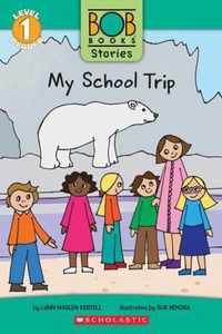 My School Trip (Bob Books Stories