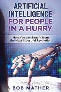 Artificial Intelligence for People in a Hurry