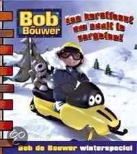 Bob de Bouwer - Een kerstfeest om nooit te vergeten