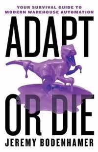 Adapt or Die