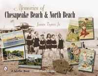 Memories of Chesapeake Beach & North Beach, Maryland