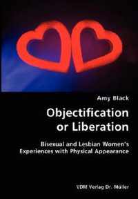 Objectification or Liberation- Bisexual and Lesbian Women's Experiences with Physical Appearance