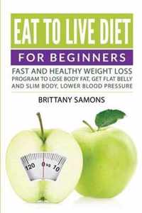 Eat to Live Diet For Beginners
