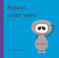 Boemel.. zoekt werk