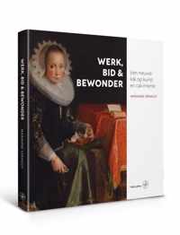 Werk, bid en bewonder