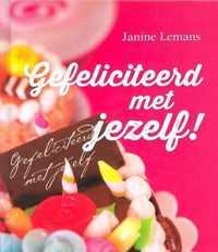 Gefeliciteerd met jezelf