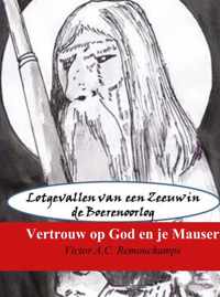 Vertrouw op God en je Mauser