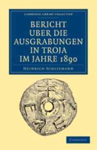 Bericht Uber Die Ausgrabungen in Troja Im Jahre 1890