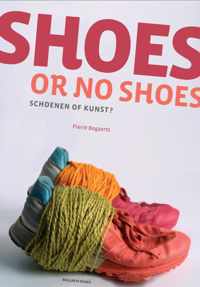 Shoes or no shoes - Schoenen of kunst?